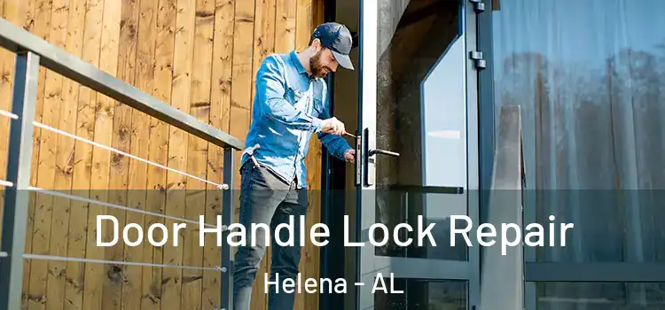 Door Handle Lock Repair Helena - AL