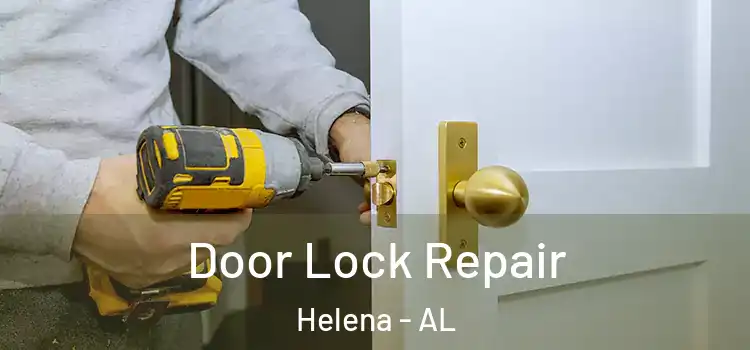 Door Lock Repair Helena - AL
