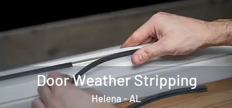 Door Weather Stripping Helena - AL
