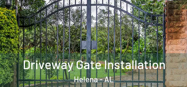 Driveway Gate Installation Helena - AL