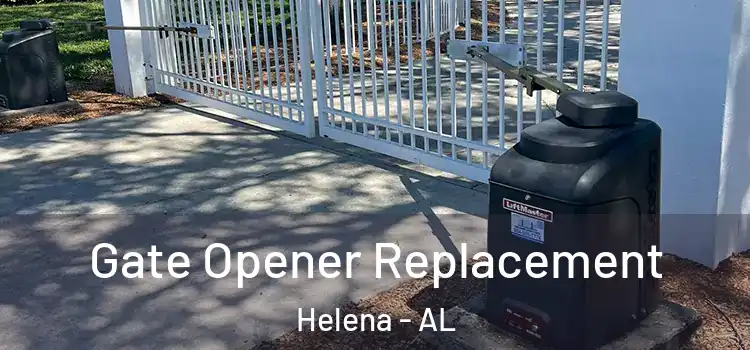  Gate Opener Replacement Helena - AL