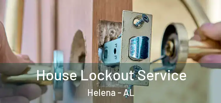 House Lockout Service Helena - AL