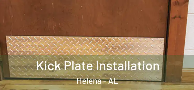 Kick Plate Installation Helena - AL