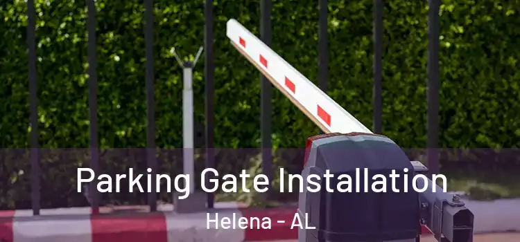  Parking Gate Installation Helena - AL