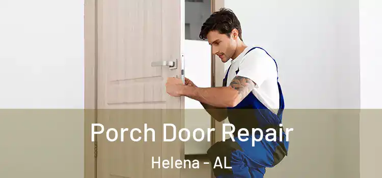 Porch Door Repair Helena - AL