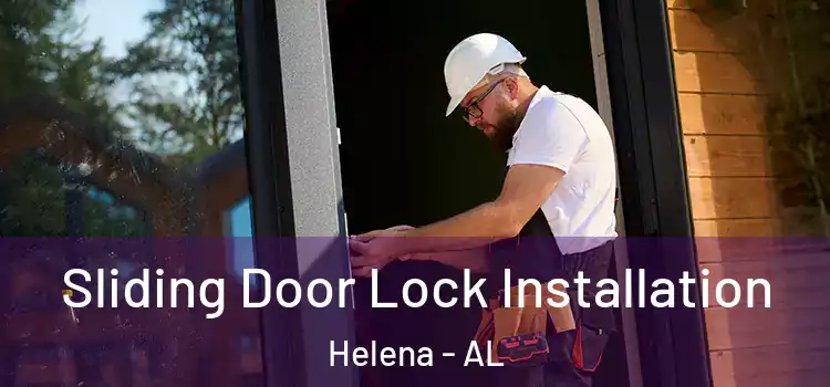 Sliding Door Lock Installation Helena - AL